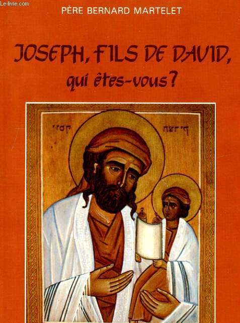 JOSEPH, FILS DE DAVID, QUI ETES-VOUS?
