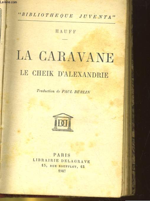 LA CARAVANE, LE CHEIK D'ALEXANDRIE