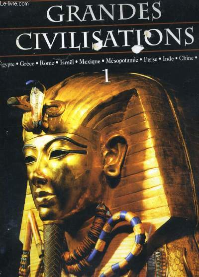 VOYAGE AU COEUR DES GRANDES CIVILISATIONS 1 - EGYPTE, TERRE DES PHARAONS