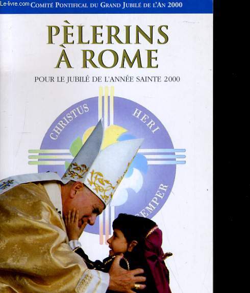 PELERINS A ROME, GUIDE ARTISTIQUE ET SPIRITUEL