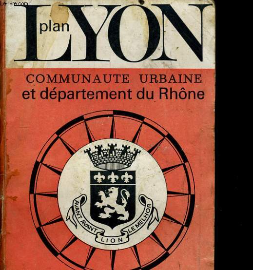 PLANS HAVAS DE LYON - VILLEURBANNE, COMMUNAUTE URBAINE ET DEPARTEMENT DU RHONE