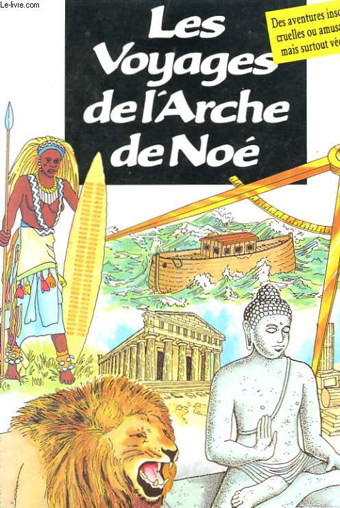 LES VOYAGES DE L'ARCHE DE NOE TOME 1