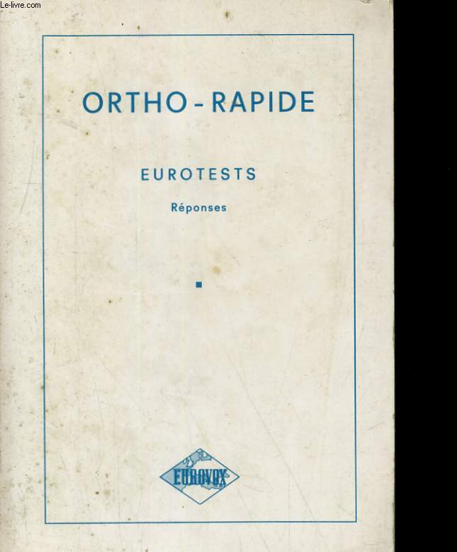 ORTHO-RAPIDE, EUROTESTS, REPONSES