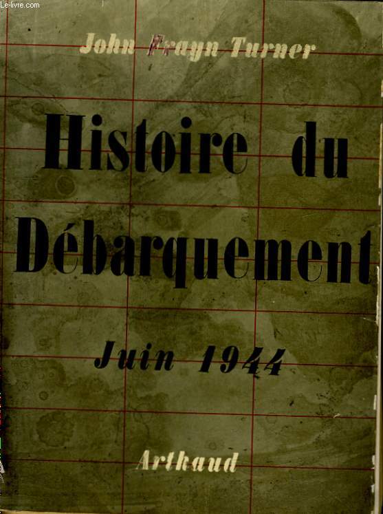 HISTOIRE DU DEBARQUEMENT. JUIN 1944