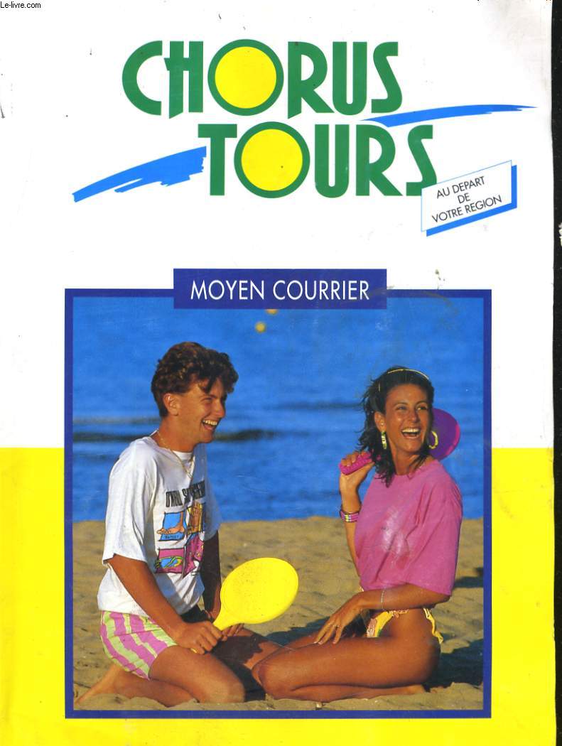 CHORUS TOURS. MOYEN COURRIER. PRINTEMPS ETE 1993