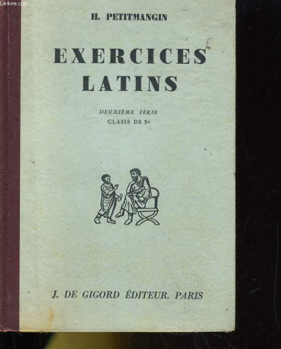 EXERCICES LATIN DEUXIEME SERIE (CLASSE DE CINQUIEME)