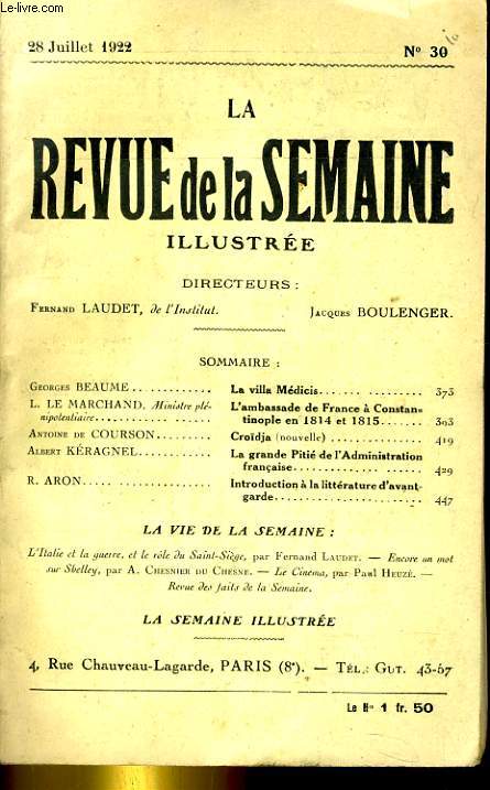 LA REVUE DE LA SEMAINE ILLUSTREE 3E ANNEE N 30. BEAUME: LA VILLA MEDICIS - LA MARCHAND: L'AMBASSADE DE FRANCE A CONSTANTINOPLE EN 1814 ET 1815 - COURSON: CROIDJA - KERAGNEL: LA GRANDE PITIE DE L'ADMINISTRATIONS FRANCAISE...