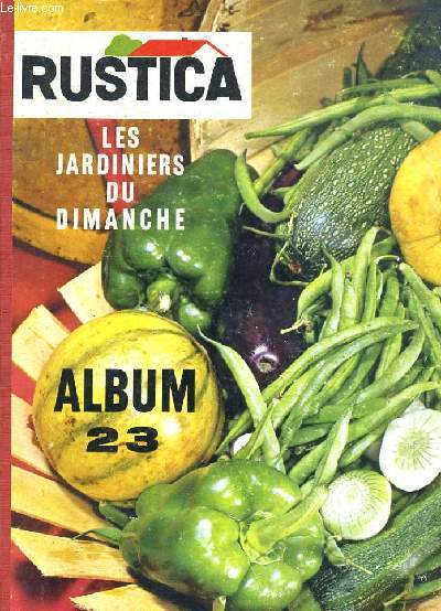 RUTICA, LES JARDINIERS DU DIMANCHE - ALBUM 23 (DU N19 AU N35