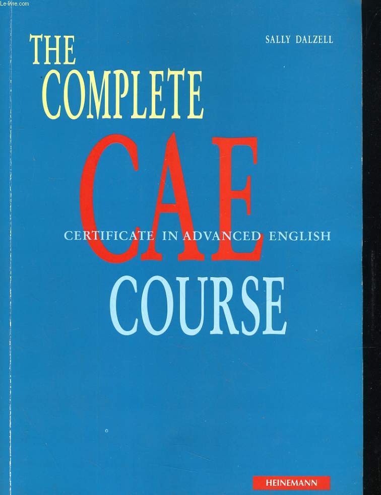 THE COMPLETE CAE COUSE. CERTIDICATE IN ADVANCED ENGLISH