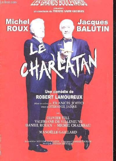 LE CHARLATAN. UNE COMEDIE DE ROBERT LAMOUREUX. PROGRAMME