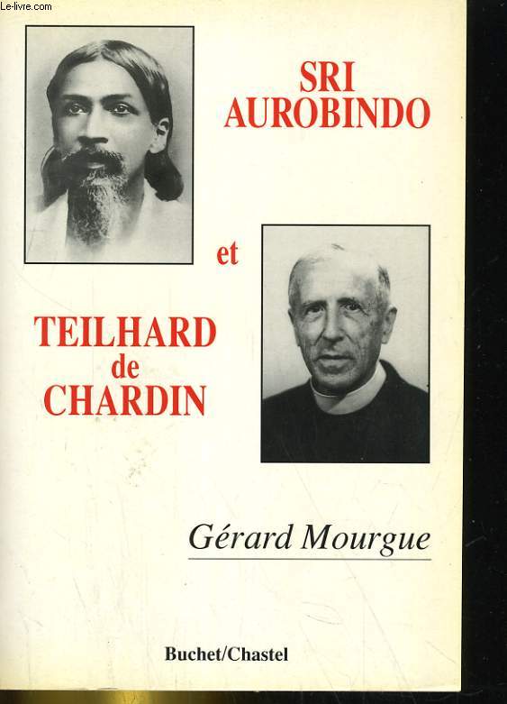 SRI AUROBINDO ET TEILHARD DE CHARDON