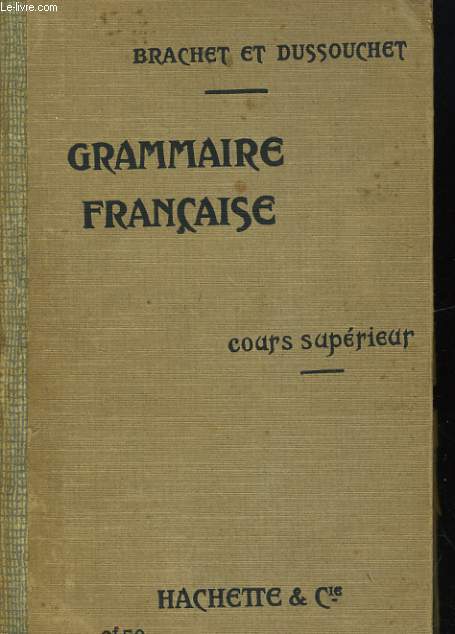 GRAMMAIRE FRANCAISE. COURS SUPERIEUR