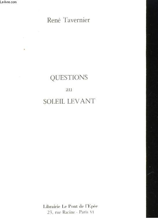 QUESTIONS AU SOLEIL LEVANT