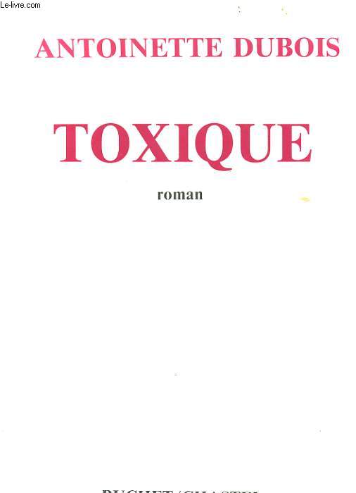TOXIQUE. ROMAN