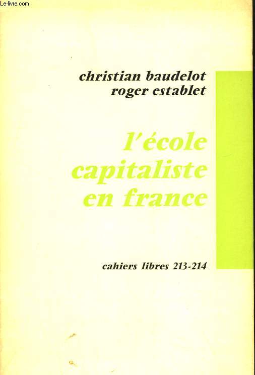 LECOLE CAPITALISTE EN FRANCE. CAHIERS LIBRES 213-214