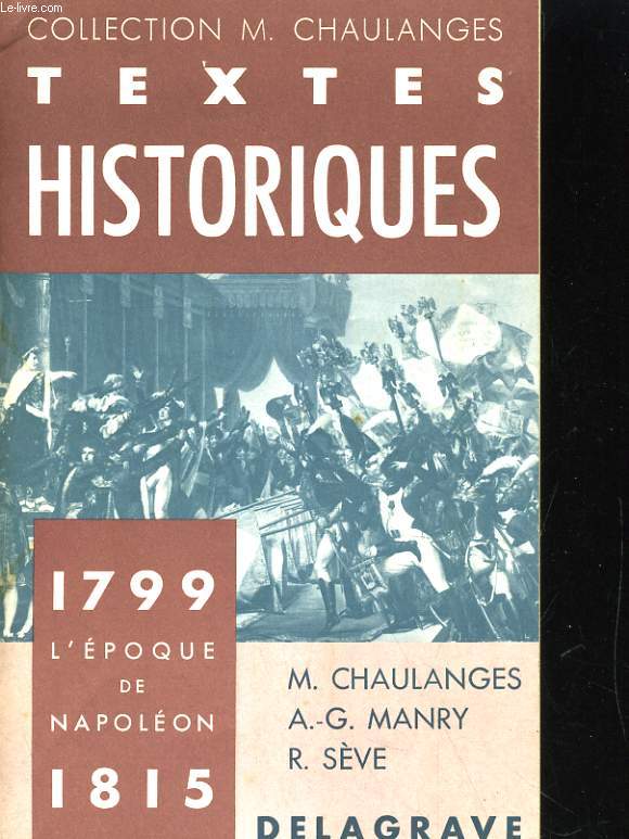 TEXTES HISTORIQUES 1799-1815 L'EPOQUE DE NAPOLEON