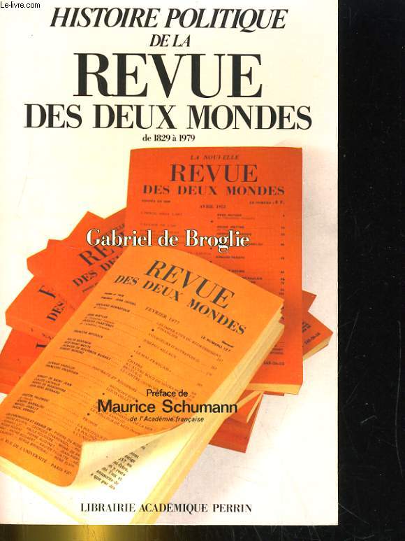 HISTOIRE POLITIQUE DE LA REVUE DES DEUX MONDES DE 1829 A 1979