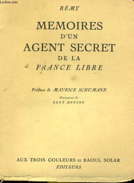 MEMOIRES D'UN AGENT SECRETS DE LA FRANCE LIBRE - JUIN 1940 - JUIN 1942. LIVRE DEUXIEME