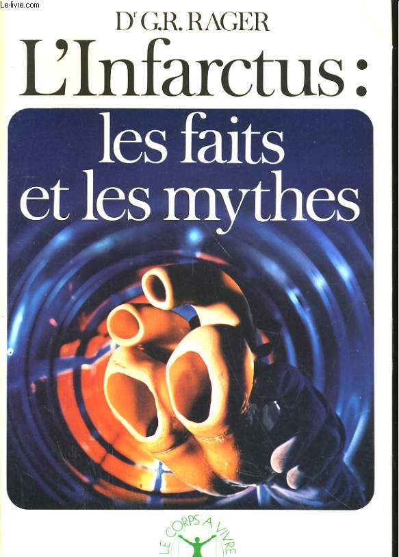 L'INFRACTUS: LES FAITS ET LES MYTHES