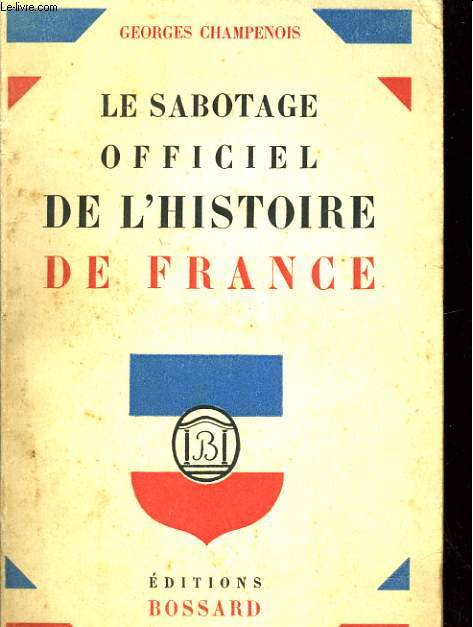 LE SABOTAGE OFFICIEL DE L'HISTOIRE DE FRANCE
