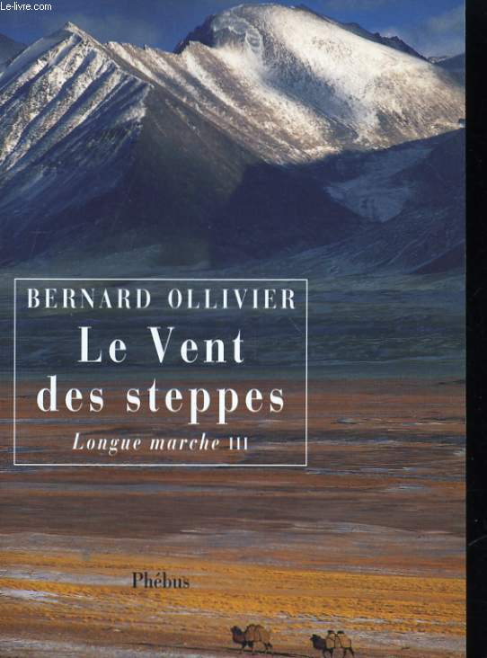 LE VENT DES STEPPES. LONGUES MARCHE III