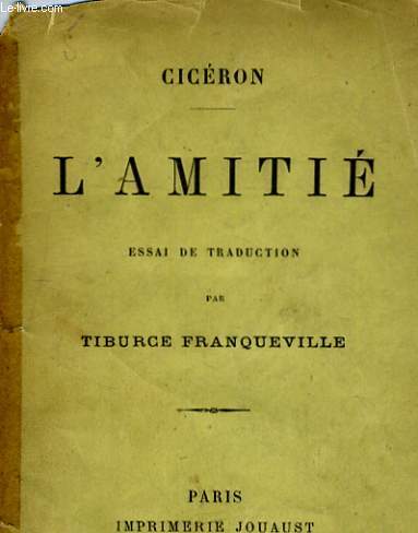 L'AMITIE. ESSAI DE TRADUCTION PAR TIBURCE FRANQUEVILLE