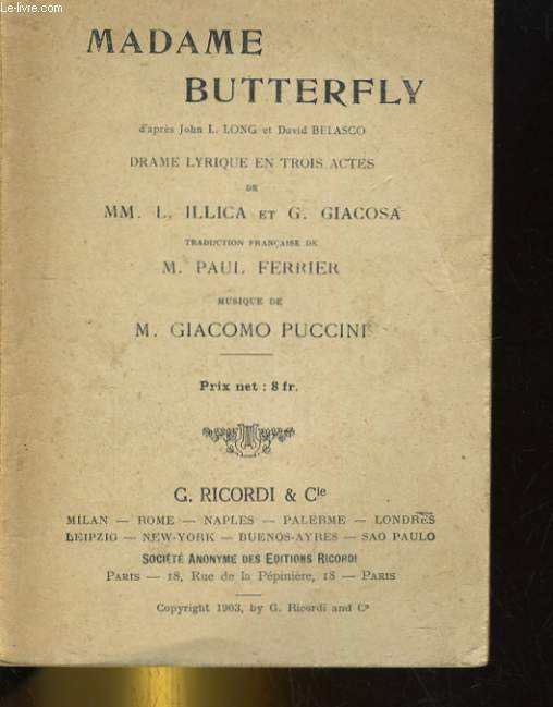 Madame Butterfly. Drame lyrique en 3 actes.