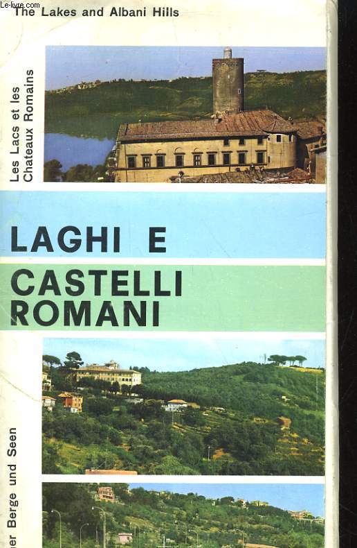 LAGHI E CASTELLI ROMANI / LES LACS ET LES CHATEAUX ROMAINS