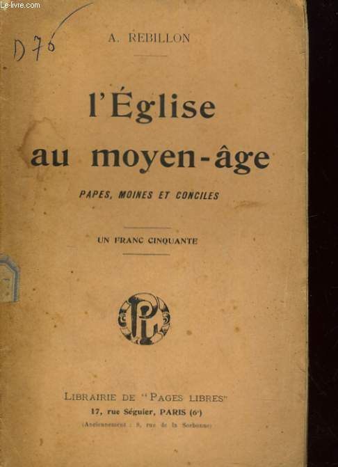 L'EGLISE AU MOYEN-AGE. PAPES, MOINES ET CONCILES