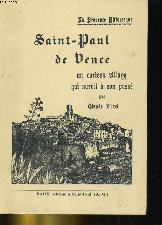 Saint-Paul De Vence Un Curieux Village Qui Survit  Son pass