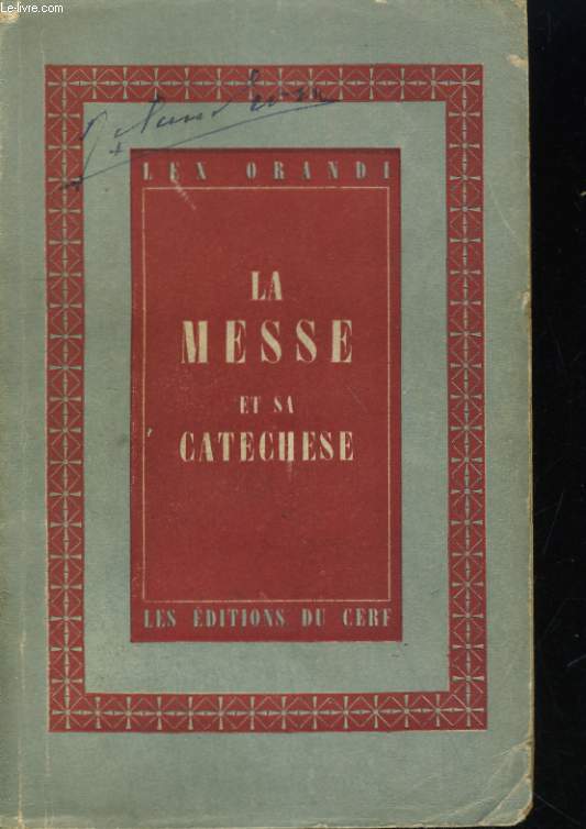 LA MESSE ET SA CATECHESE. VANVES, 30 AVRIL- 4 MAI 1946