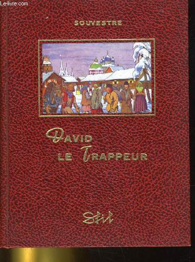 DAVID LE TRAPPEUR. SUIVI DE LES BANNIS
