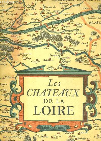 LES CHATEAUX DE LA LOIRE