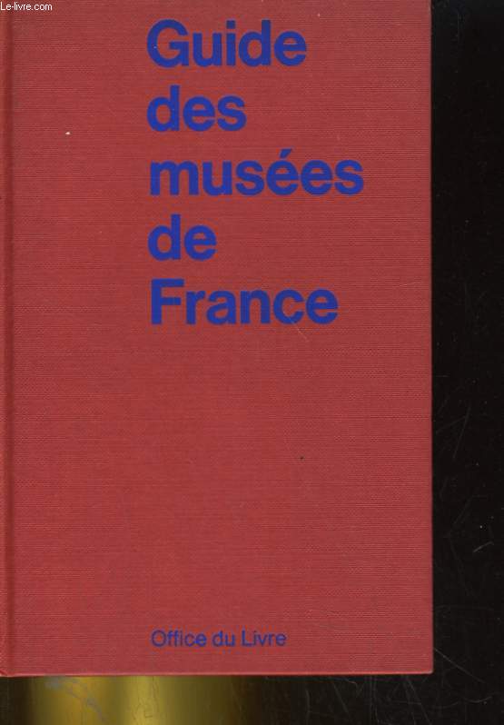 GUIDE DES MUSEES DE FRANCE