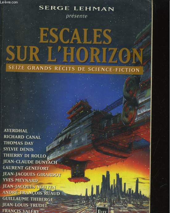 ESCALES SUR L'HORIZON. SEIZE GRAND RECITS DE SCIENCE-FICTION
