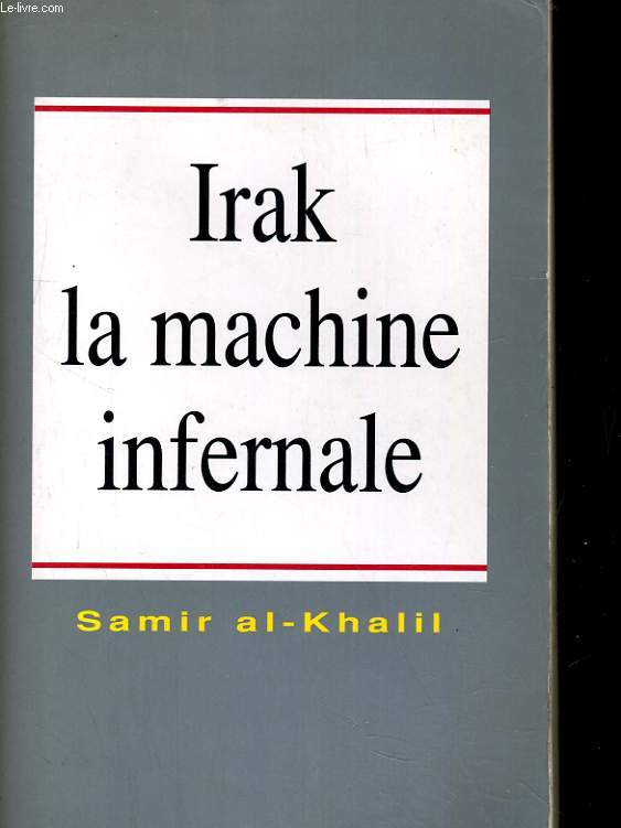 IRAK, LA MACINE INFERNALE. POLITIQUE DE L'IRAK MODERNE
