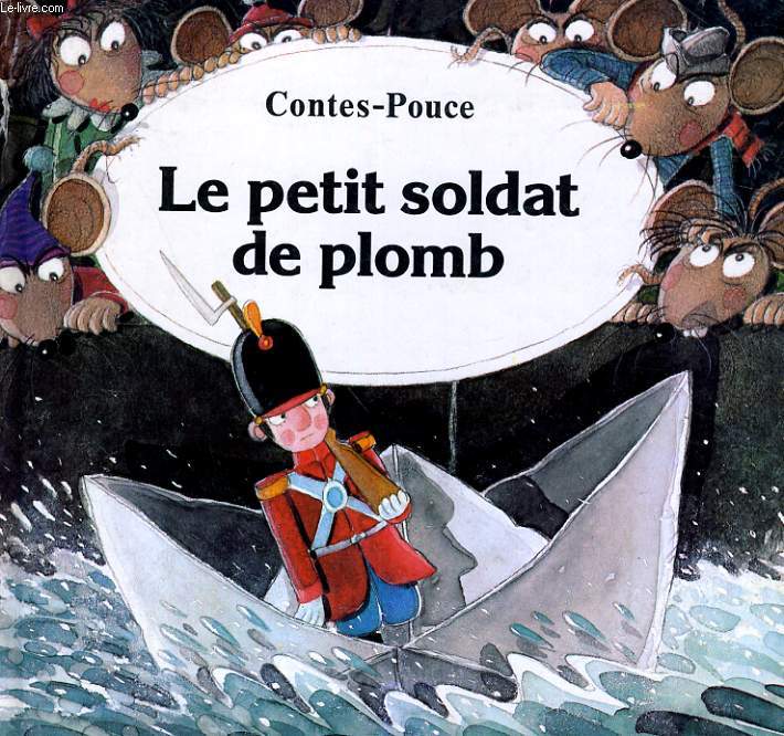 CONTES-POUCE. LE PETIT SOLDAT DE PLOMB