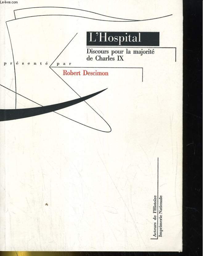 L'HOSPITAL: DISCOURS POUR LA MAJORITE DE CHARLES IX