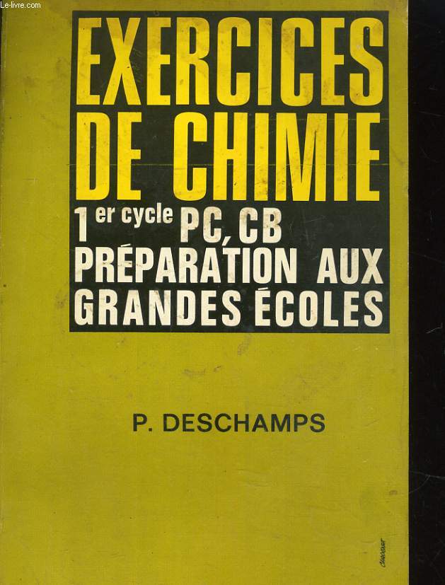 EXERCICES DE CHIMIE, 1er CYCLE PC, CB, PREPARATION AUX GRANDES ECOLES