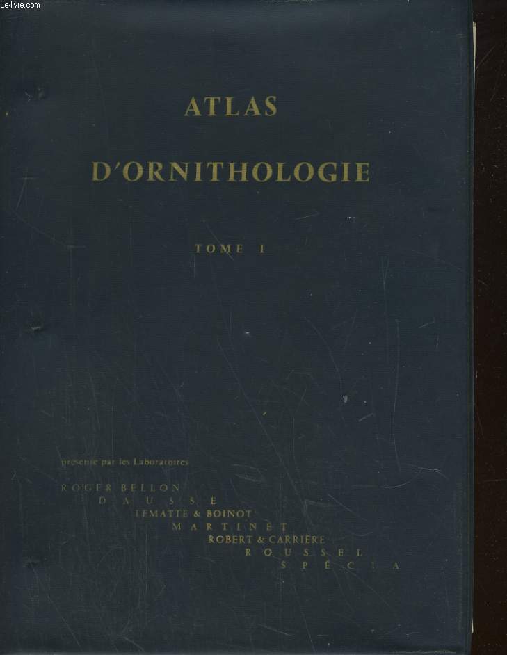 ATLAS D'ORNITHOLOGIE TOME I