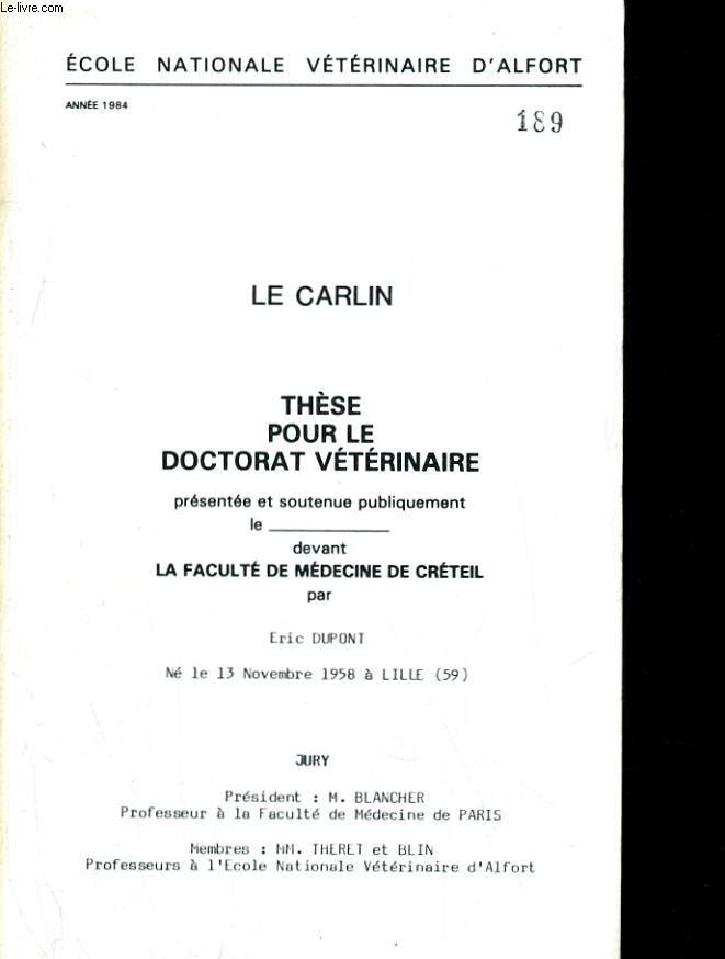 THESE POUR LE DOCTORAT VETERINAIRE. LE CARLIN