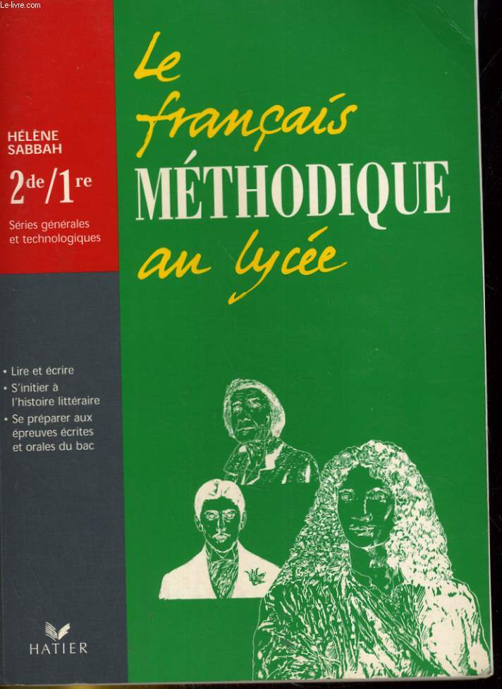 LE FRANCAIS METHODIQUE AU LYCEE. 2de / 1re