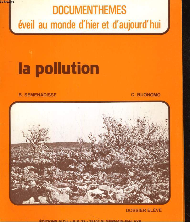 LA POLLUTION. DOCUMENTHEMES. EVEIL AU MONDE D'HIER ET D'AUJOURD'HUI