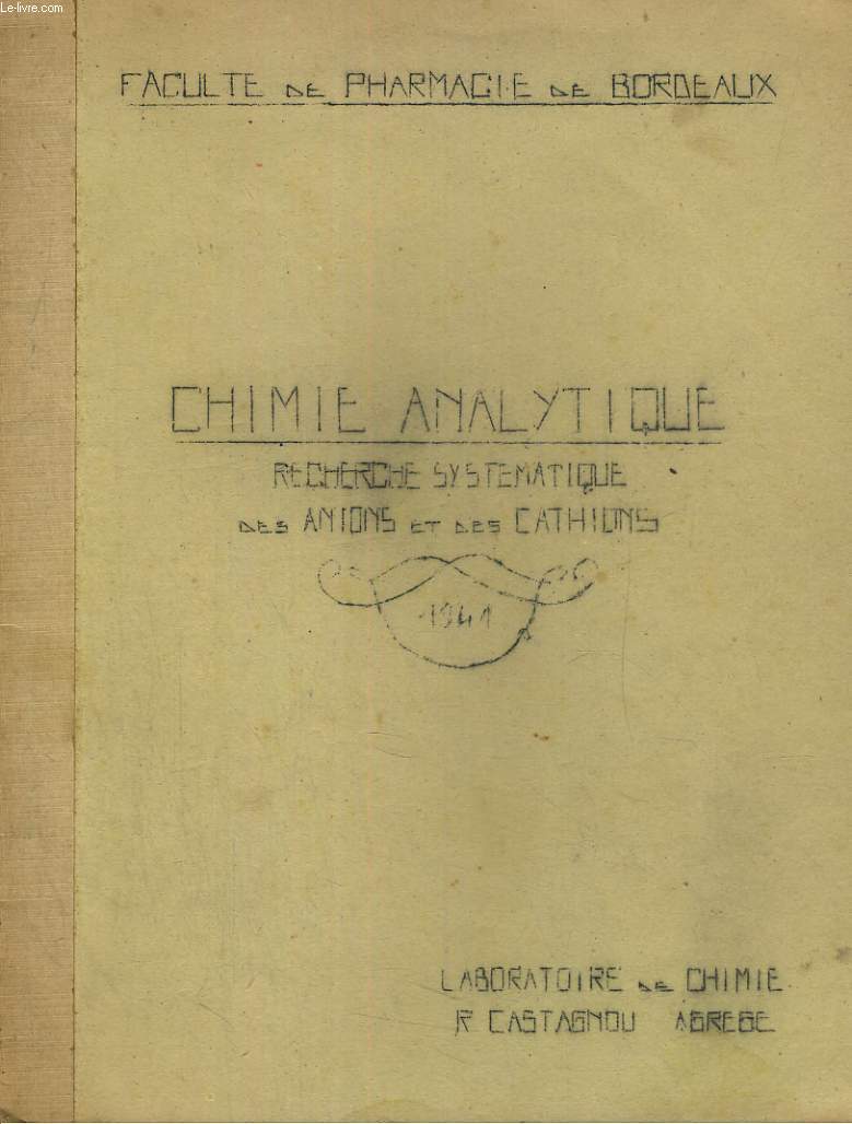 CHIMIE ANALYTIQUE. RECHERCHE SYSTEMATIQUE DES ANIONS ET DES CATHIONS 1941