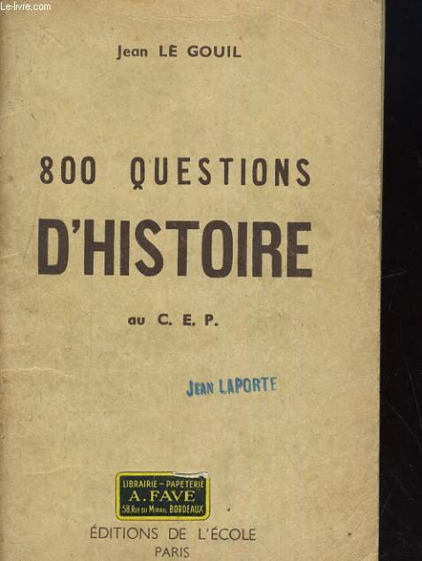 800 QUESTIONS D'HISTOIRE AU C.E.P.