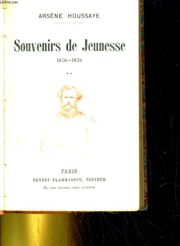 SOUVENIRS DE JEUNESSE 1850-1870. tome 2