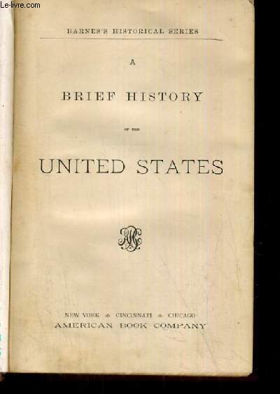 A BRIEF HISTORY OF THE UNITED STATES
