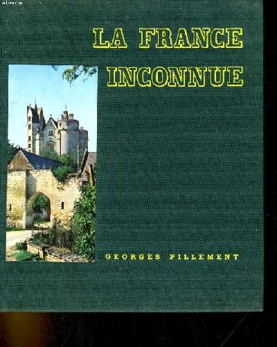 LA FRANCE INCONNUE. VOLUME 2.