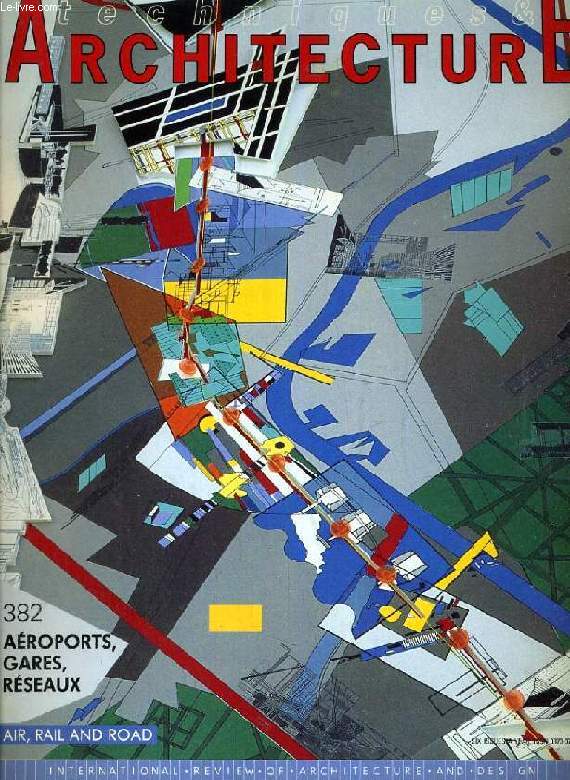 TECHNIQUES & ARCHITECTURE, N 382, FEV.-MARS 1989, AEROPORTS, GARES, RESEAUX