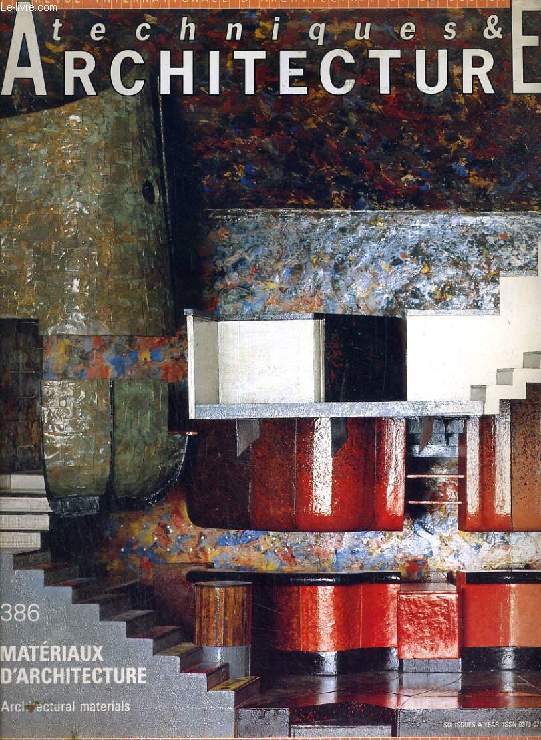 TECHNIQUES & ARCHITECTURE, N 386, OCT.-NOV. 1989, MATERIAUX D'ARCHITECTURE